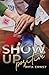 Show Up Positive