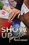 Show Up Positive