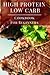 High Protein Low Carb Cookbook For Beginners: Delicious Low Carb High Protein Diet Recipes for Beginners
