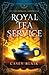Royal Tea Service (Tea Princess Chronicles)