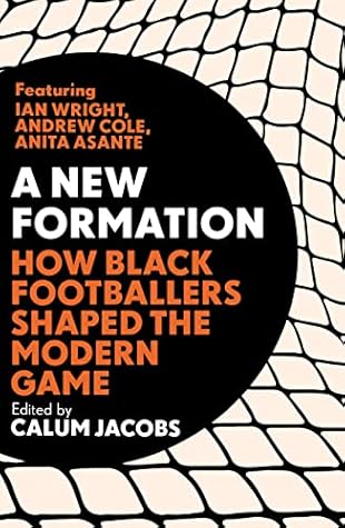 A New Formation: How Black Footballers Shaped the Modern Game