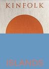 Kinfolk Islands (Kinfolk Adventures)