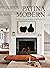 Patina Modern: A Guide to D...