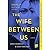 The Wife Between Us by Greer Hendricks