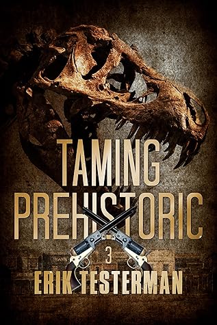 Taming Prehistoric (West of Prehistoric #3)