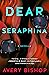 Dear Seraphina by Avery Bishop