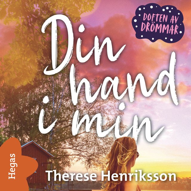 Din hand i min (Doften av drömmar, #1)