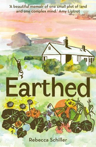Earthed: My Year of Hope and Hard Lessons from the Land (Hardcover)