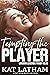 Tempting the Player (London Legends #3)