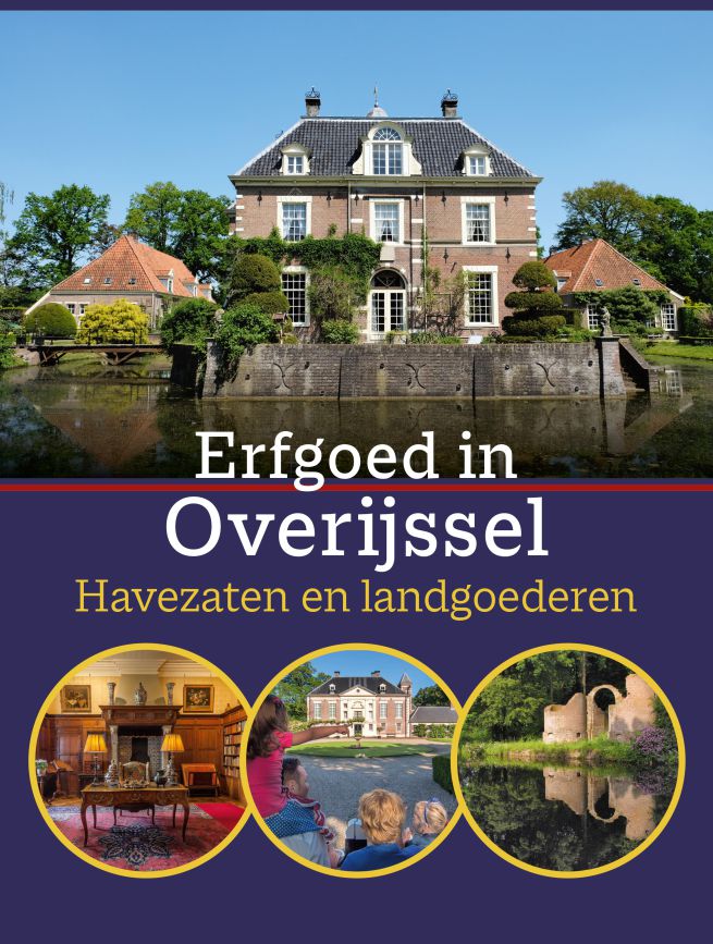 Erfgoed in Overijssel: Havezaten en landgoederen (Erfgoed in Nederland #4)