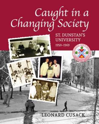 Caught in a Changing Society: St. Dunstan's University 1950-1969