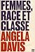 Femmes, race et classe by Angela Y. Davis
