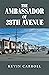 The Ambassador of 38th Avenue by Kevin Carroll