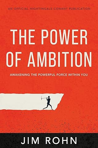The Power of Ambition: Awakening the Powerful Force Within You (An Official Nightingale Conant Publication)