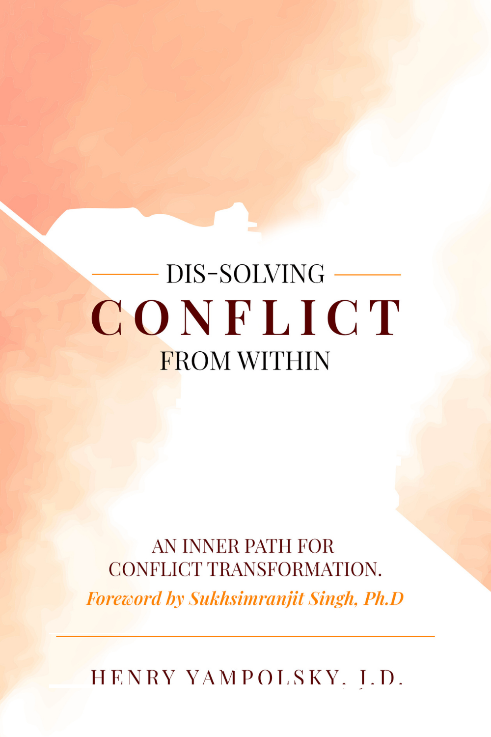 Dis-Solving Conflict from Within: an Inner Path for Conflict Transformation