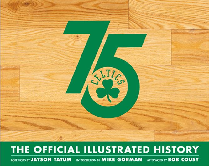 The Boston Celtics 75th Anniversary Official Illustrated History