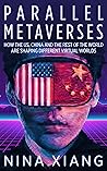 Parallel Metaverses by Nina Xiang