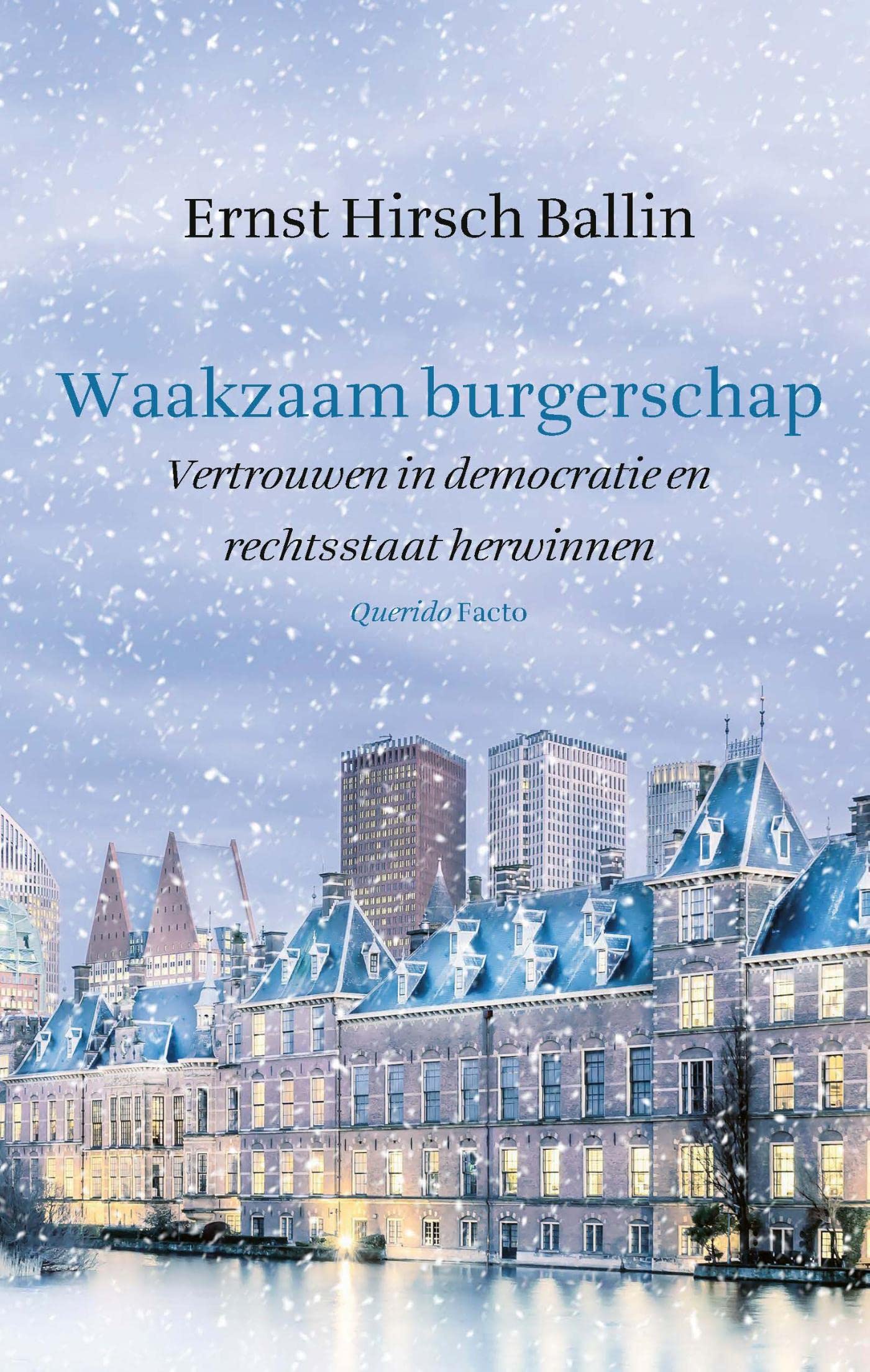 Waakzaam burgerschap. Vertrouwen in democratie en rechtsstaat herwinnen. (Kindle Edition)