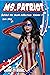 Ms Patriot: Behind the Mask...