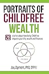 Portraits of Childfree Wealth by Jay Zigmont