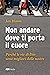 Non andare dove ti porta il...