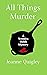 All Things Murder