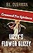 Lizzy's Flower Glizzy: (Primeval Ones: Plants of Pleasure & Horror Series Spin-off Book) An Erotic Horror, Lovecraftian Splatterpunk Novel