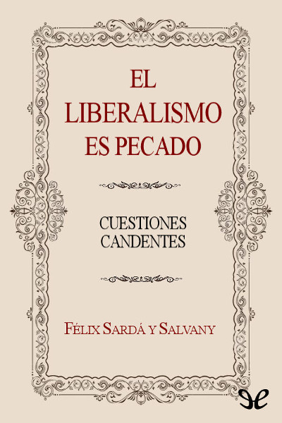 Portada de El Liberalismo es Pecado, de Fèlix Sardà i Salvany