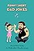 Funny Short Dad Jokes: Grea...