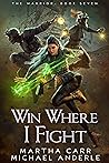 Win Where I Fight