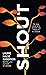 Shout: A Poetry Memoir