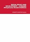 SOCIAL POLICY AND DEVELOPMENT – A PRIMER: (Perspicuous Student -Paperback Edition)