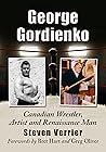 George Gordienko: Canadian Wrestler, Artist and Renaissance Man Book cover for George Gordienko: Canadian Wrestler, Artist and Renaissance Man