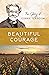 Beautiful Courage: The Story of Corrie ten Boom (Women of Courage)