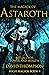 The Magick of Astaroth: Rituals for Power and Wealth (High Magick Studies)