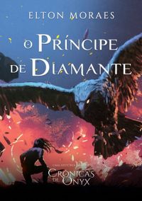 O Príncipe de Diamante (Crônicas de Onyx, #0.5)