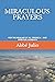 MIRACULOUS PRAYERS: FOR THE...