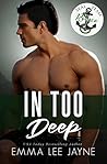 Book cover for In Too Deep