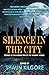 Silence in the City: Storie...