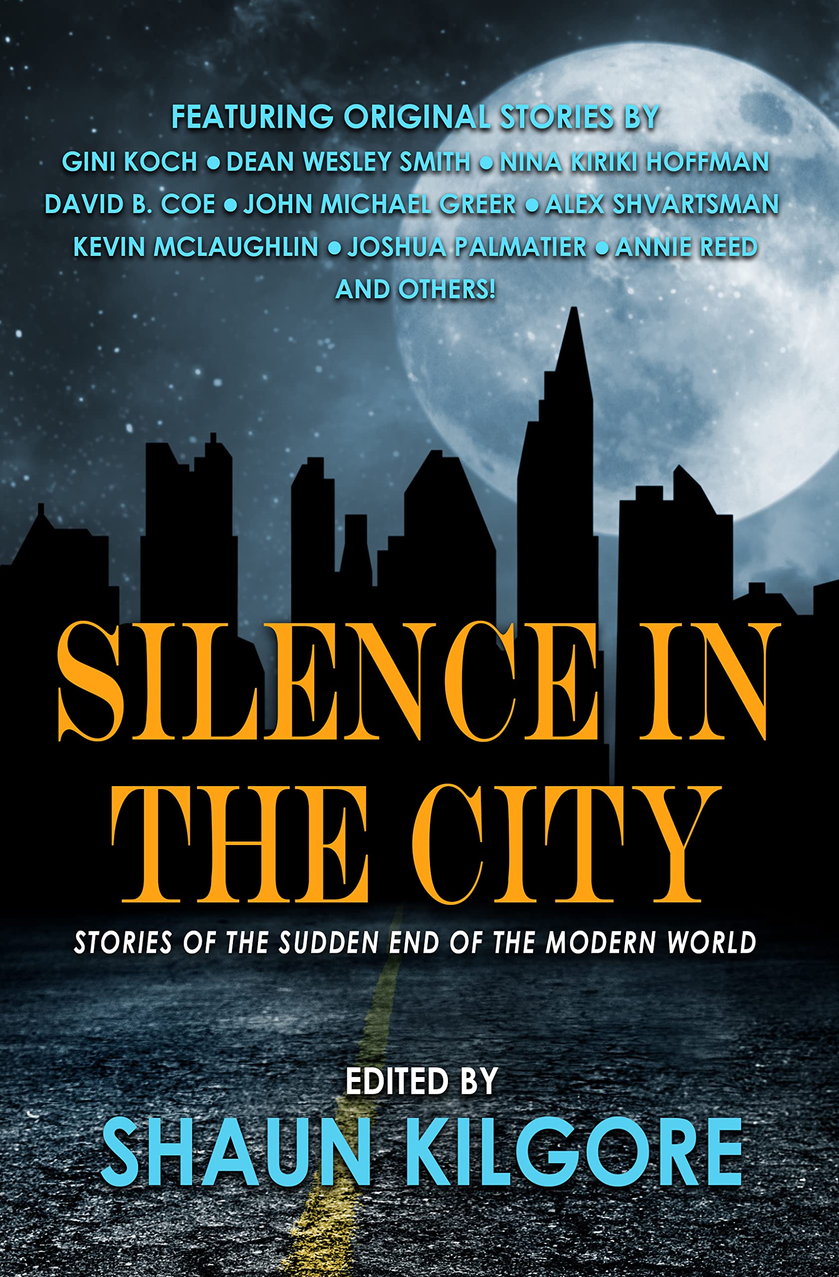 Silence in the City: Stories of the Sudden End of the Modern World (Kindle Edition)