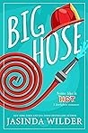 Big Hose by Jasinda Wilder