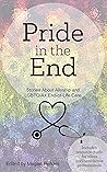 Pride in the End:...