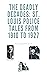 The Deadly Decades by Ken Zimmerman Jr.