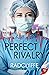 Perfect Rivalry (A PMC Hospital Romance, #6)