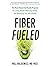 Fiber Fueled: The Plant-Based Gut Health Program for Losing Weight, Restoring Your Health, and Optimizing Your Microbiome