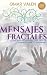 Mensajes Fractales: Lo que ...