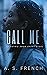 Call Me: An Astrid Snow Sho...