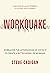 Workquake: Embracing the Aftershocks of COVID-19 to Create a Better Model of Working