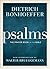 Psalms by Dietrich Bonhoeffer Psalms by Dietrich Bonhoeffer