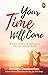 Your Time Will Come : A Story of Second Chances in Life When We Fall Hard